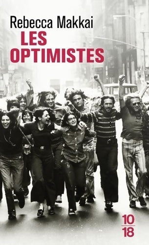 Les optimistes - Rebecca Makkai -  10-18 - Livre