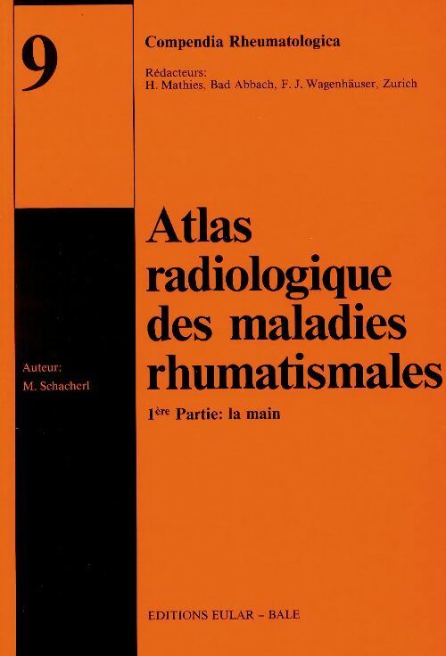 Livrenpoche : Atlas radiologique des maladie rhumatismales Tome I : La main - Collectif - Livre