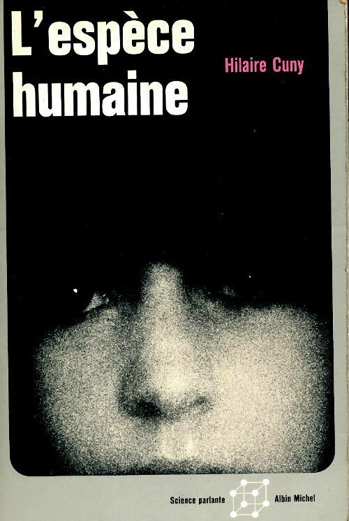 Livrenpoche : L'espèce humaine - Hilaire Cuny - Livre