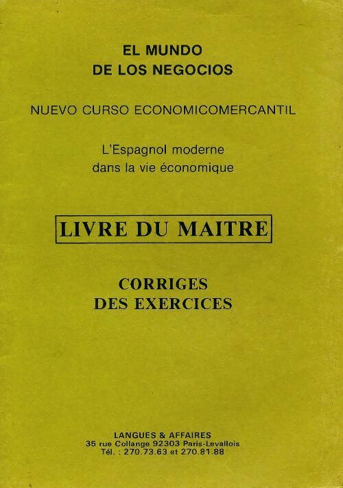 Livrenpoche : El mundo de los negocios. Livre du maître corrigés des exercices - Collectif - Livre
