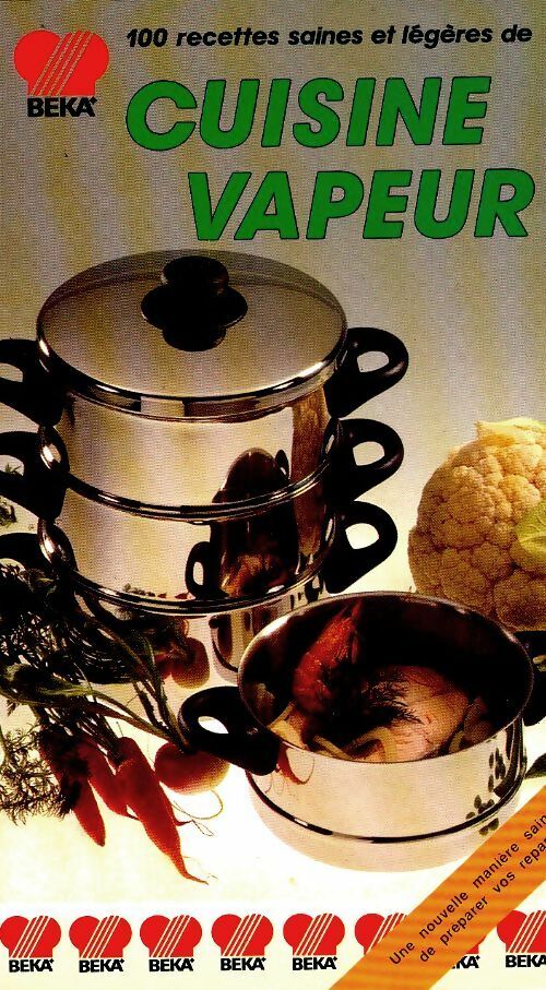 Livrenpoche : 100 recettes saines et légères de cuisine vapeur - Aurette Siméon-De Robert - Livre
