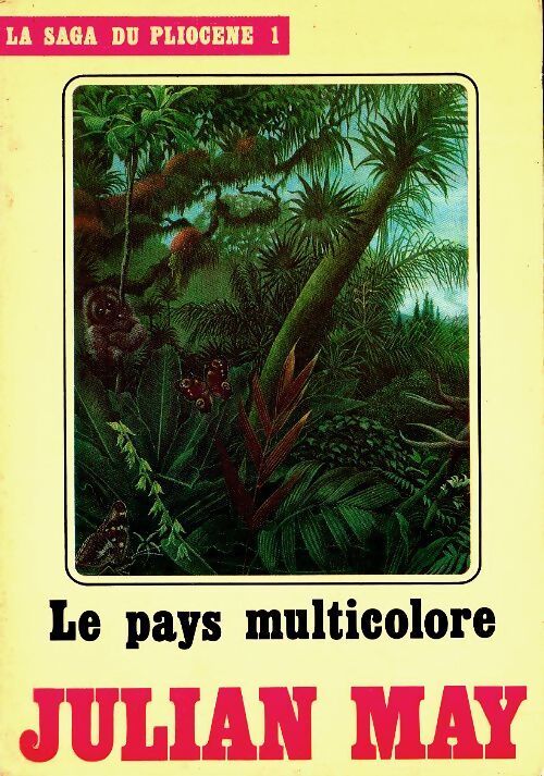 Livrenpoche : La saga des exilés Tome I : Le pays multicolore - Julian May - Livre