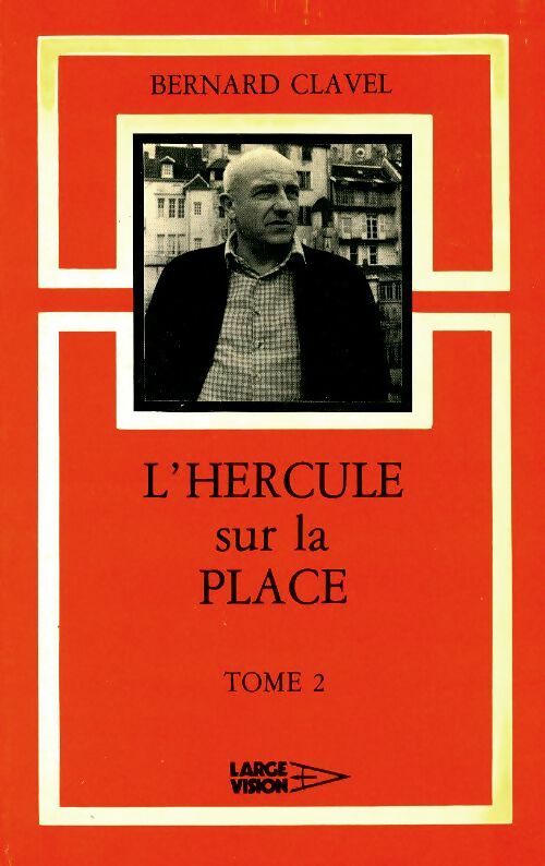 Livrenpoche : L'Hercule sur la place Tome II - Bernard Clavel - Livre