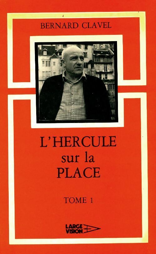 Livrenpoche : L'Hercule sur la place Tome I - Bernard Clavel - Livre