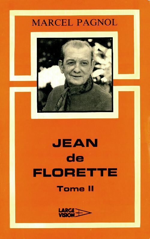 Livrenpoche : Jean de Florette Tome II - Marcel Pagnol - Livre