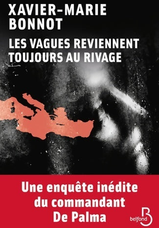 Livrenpoche : Les vagues reviennent toujours au rivage - Xavier-Marie Bonnot - Livre