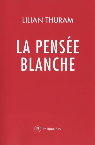 Livrenpoche : La pensée blanche - Lilian Thuram - Livre