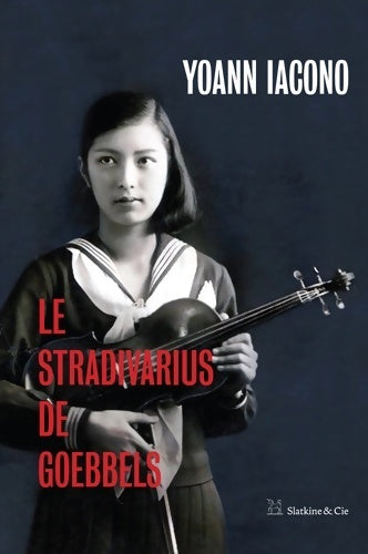 Livrenpoche : Le Stradivarius de Goebbels - Yoann Iacono - Livre