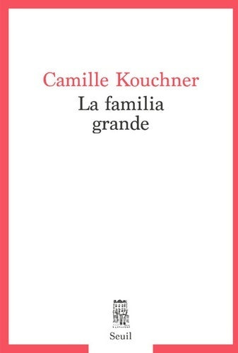 Livrenpoche : La familia grande - Camille Kouchner - Livre