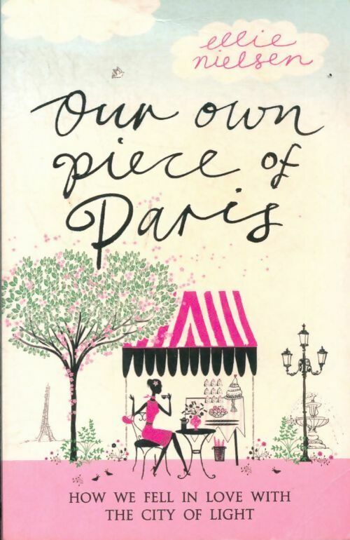 Livrenpoche : Our own piece of Paris - Ellie Nielsen - Livre