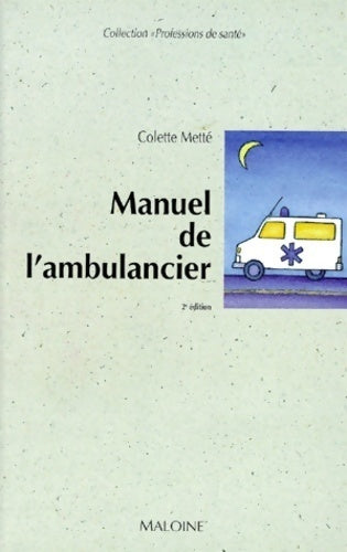 Livrenpoche : Manuel de l'ambulancier - Colette Metté - Livre