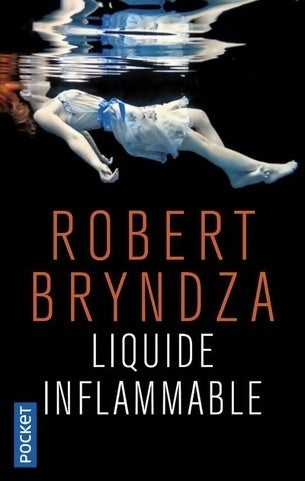 Livrenpoche : Liquide inflammable - Robert Bryndza - Livre