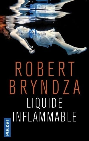 Liquide inflammable - Robert Bryndza -  Pocket - Livre