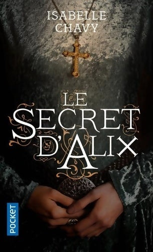 Le secret d'Alix - Isabelle Chavy - Livre