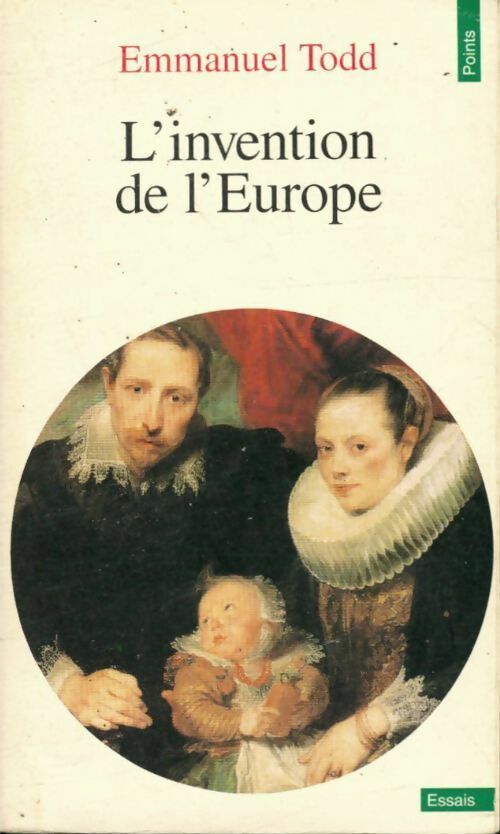 L'invention de l'Europe - Emmanuel Todd -  Points Essais - Livre
