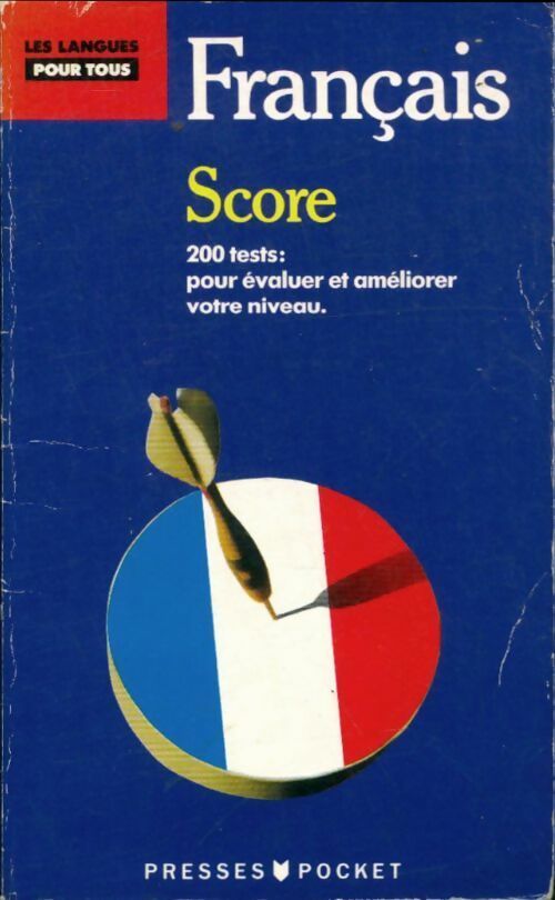 Livrenpoche : Score : 200 tests pour contrôler et améliorer votre français - Collectif - Livre