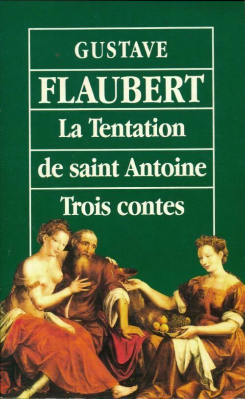 Livrenpoche : La tentation de saint Antoine / Trois contes - Gustave Flaubert - Livre