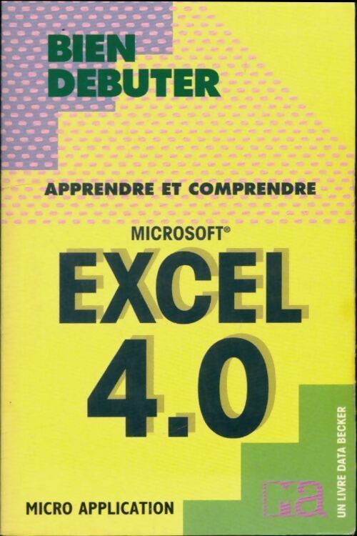 Livrenpoche : Bien débuter Excel 4.0 - Collectif - Livre