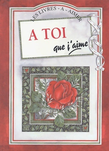 Livrenpoche : A toi que j'aime - Helen Exley - Livre