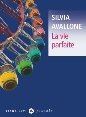 Livrenpoche : La vie parfaite - Silvia Avallone - Livre