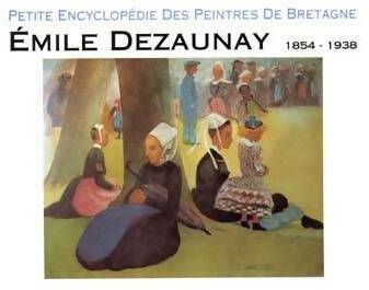 Livrenpoche : Emile dezaunay 1854-1938 - François Puget - Livre