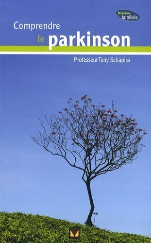 Livrenpoche : Comprendre le Parkinson - Tony Schapira - Livre