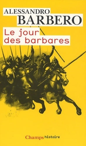 Livrenpoche : Le jour des barbares : Andrinople 9 août 378 - Alessandro Barbero - Livre
