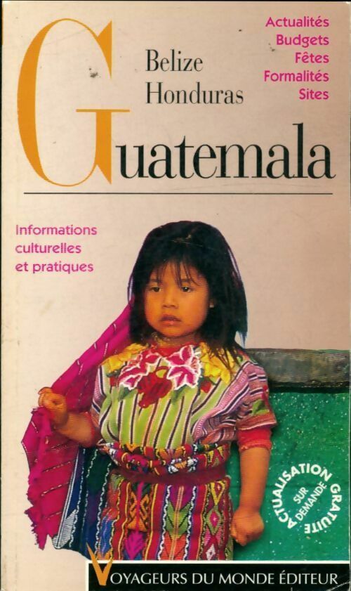 Livrenpoche : Guatemala, Belize, Honduras - Régis Bernard - Livre