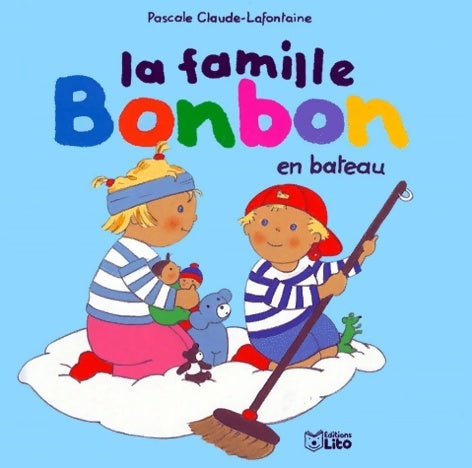 Livrenpoche : La famille Bonbon en bateau - Pascale Claude-Lafontaine - Livre