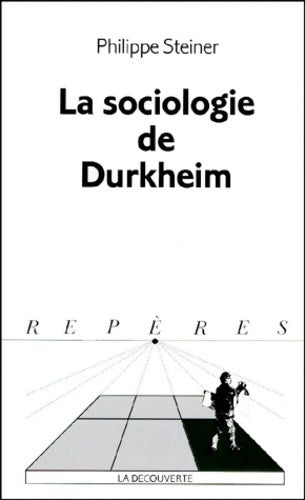 Livrenpoche : La sociologie de Durkheim - Philippe Steiner - Livre