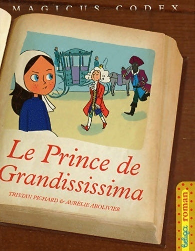 Livrenpoche : Le prince de Grandississima - Tristan Pichard - Livre