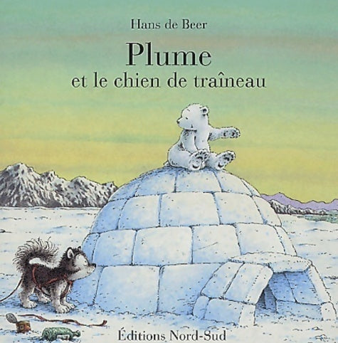 Livrenpoche : Plume et le chien de traineau - Hans De Beer - Livre