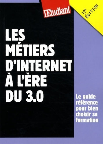Livrenpoche : Les métiers d'internet à l'ère du 3.0 - Collectif - Livre