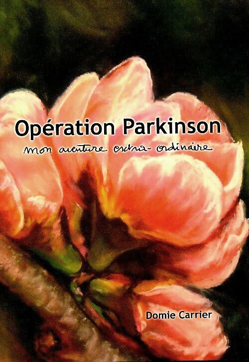 Livrenpoche : Opération Parkinson - Domie Carrier - Livre