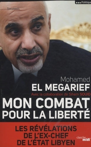 Livrenpoche : Mon combat pour la liberté - Mohamed El Megarief - Livre