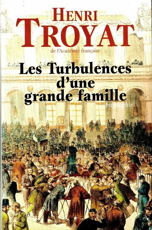 Les turbulences d'une grande famille - Henri Troyat -  France Loisirs GF - Livre