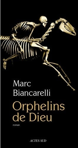 Orphelins de Dieu - Marc Biancarelli -  Actes Sud GF - Livre
