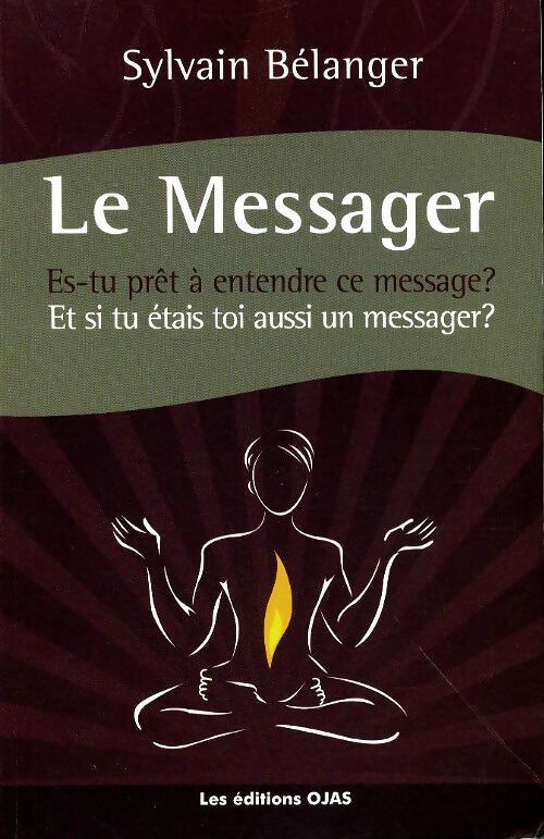 Livrenpoche : Le messager - Sylvain Bélanger - Livre