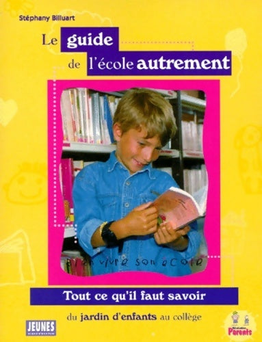 Livrenpoche : Le guide de l'école autrement. Du jardin d'enfants au collège - Stephany Billuart - Livre