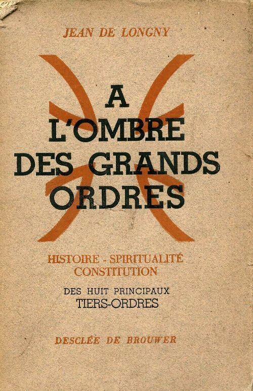 Livrenpoche : A l'ombre des grands ordres - Jean De Longny - Livre