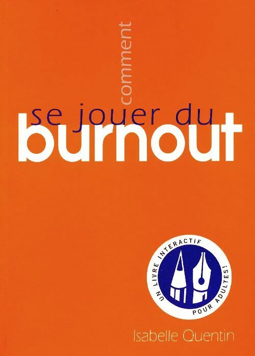 Livrenpoche : Se jouer du burnout - Isabelle Quentin - Livre