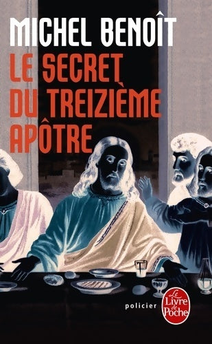 Le secret du treizième apôtre - Michel Benoît -  Le Livre de Poche - Livre