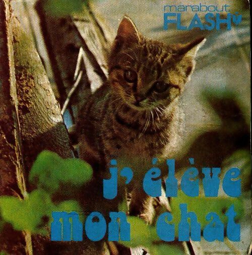 Livrenpoche : J'élève mon chat - Françoise Provence - Livre