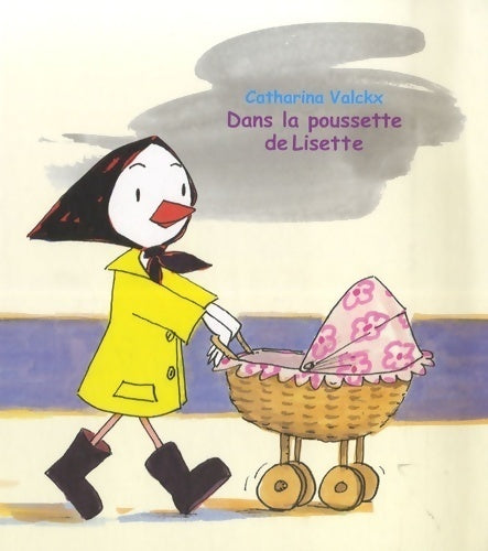 Livrenpoche : Dans la poussette de Lisette - Catharina Valckx - Livre