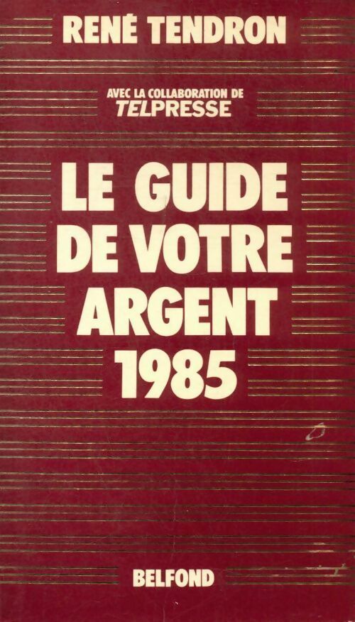 Livrenpoche : Le guide de votre argent 1985 - René Tendron - Livre