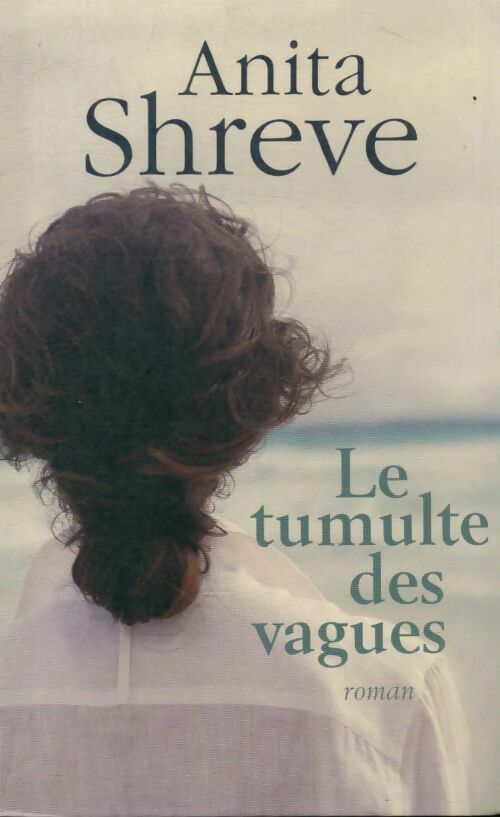 Livrenpoche : Le tumulte des vagues - Anita Shreve - Livre