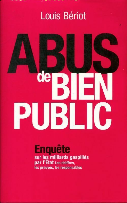 Livrenpoche : Abus de bien public - Louis Bériot - Livre