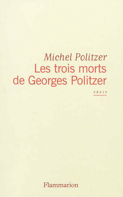 Livrenpoche : Les trois morts de Georges Politzer - Michel Politzer - Livre