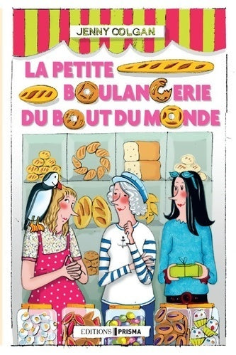 Livrenpoche : La petite boulangerie du bout du monde - Jenny Colgan - Livre