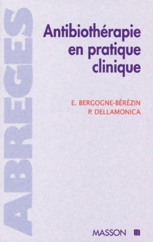 Livrenpoche : Antibiothérapie en pratique clinique - P. Dellamonica - Livre